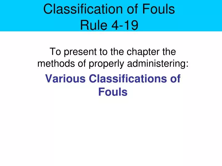 classification of fouls rule 4 19