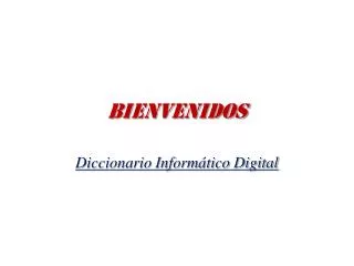 bienvenidos