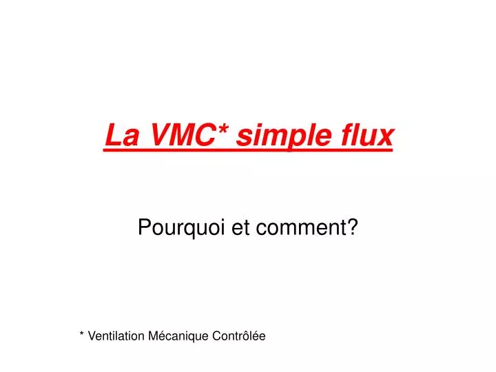 la vmc simple flux