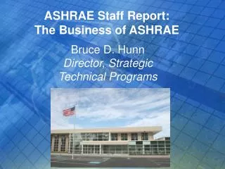 ASHRAE Staff Report: The Business of ASHRAE