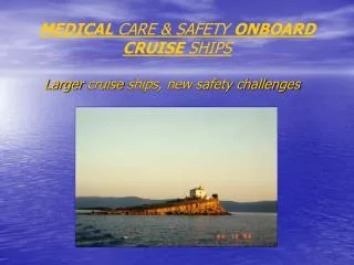 MEDICAL CARE &amp; SAFETY ONBOARD CRUISE SHIPS