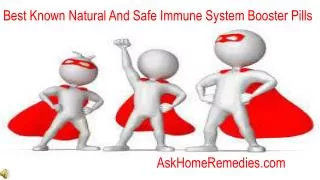 Best Known Natural And Safe Immune System Booster Pills