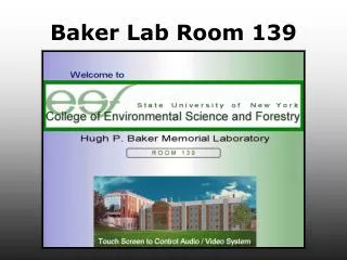 Baker Lab Room 139