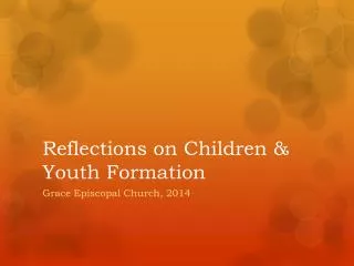 Reflections on Children &amp; Youth Formation