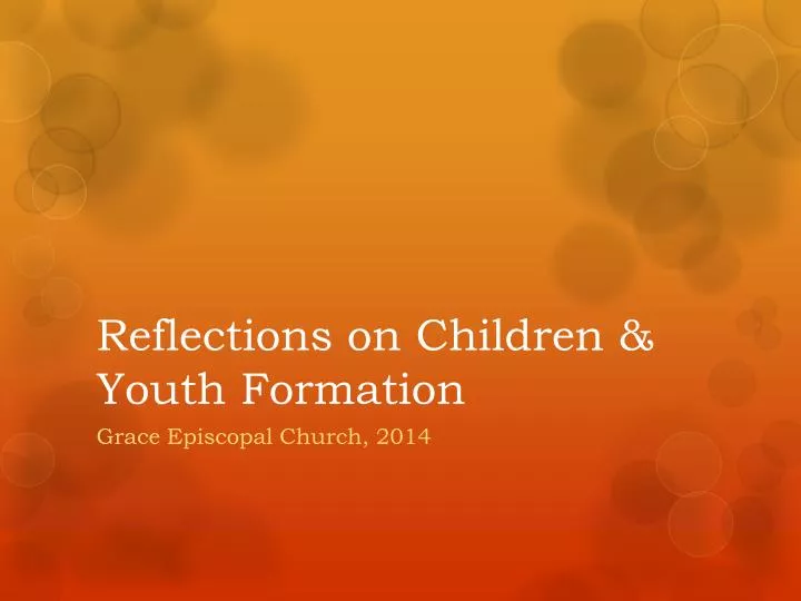 reflections on children youth formation