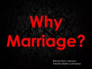 Why Marriage?