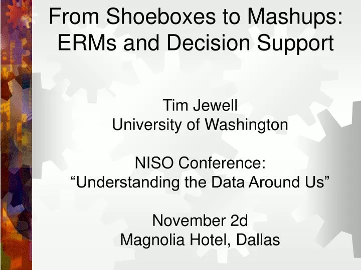 from shoeboxes to mashups erms and decision support