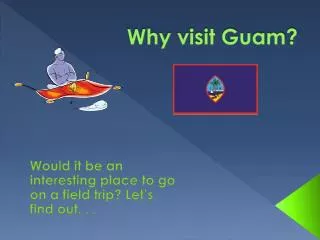 Why visit Guam?
