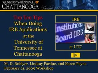 Top Ten Tips When Doing IRB Applications at the University of Tennessee at Chattanooga
