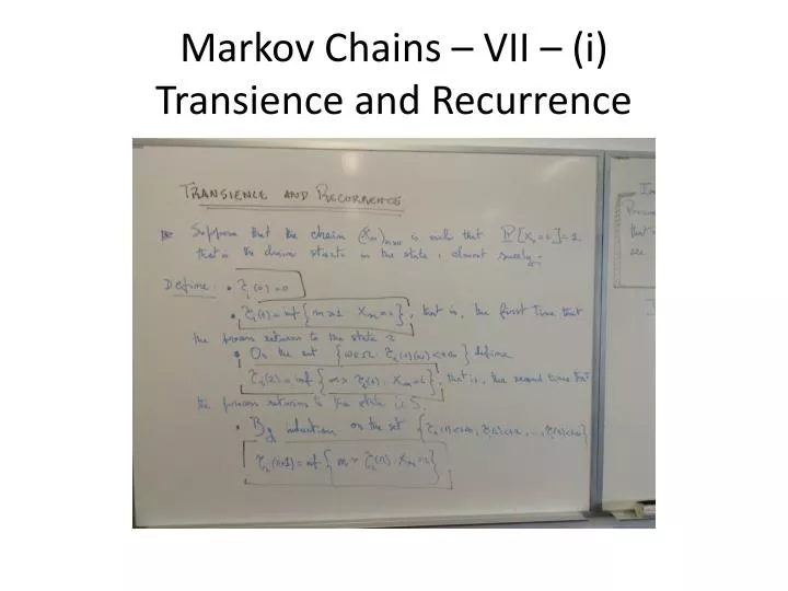 markov chains vii i transience and recurrence