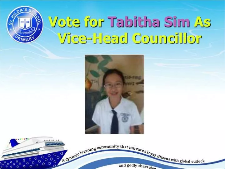 vote for tabitha sim as vice head councillor