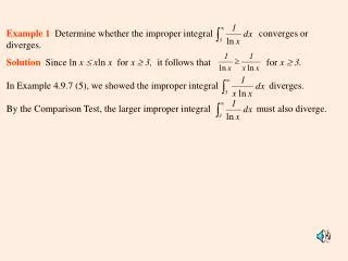 Example 1 Determine whether the improper integral converges or diverges.