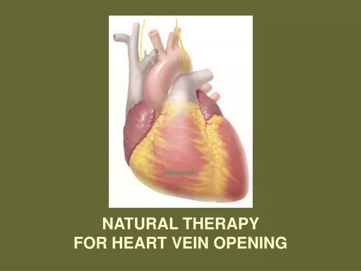 natural therapy for heart vein opening