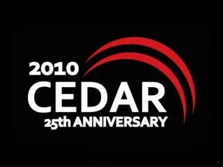 25 Years of CEDAR History
