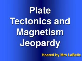 Plate Tectonics and Magnetism