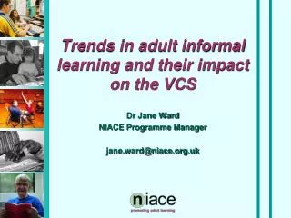 Trends in adult informal learning and their impact on the VCS