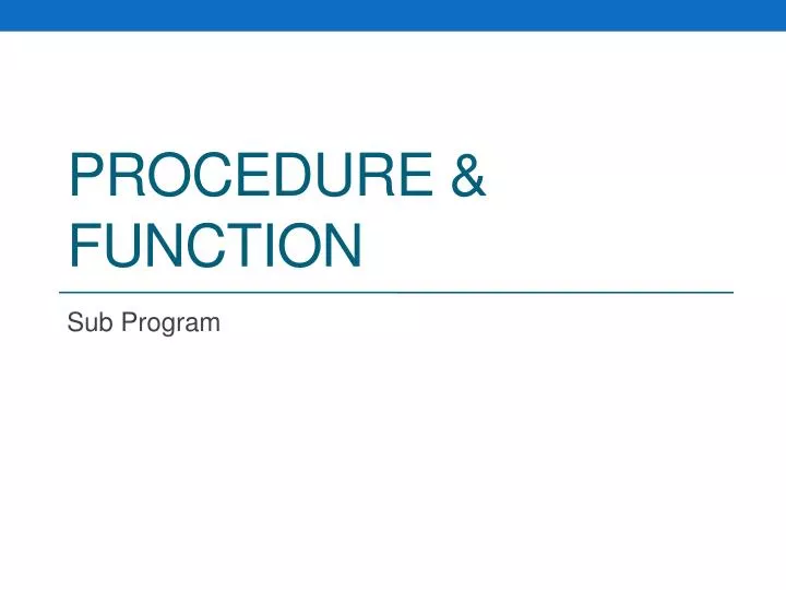 procedure function