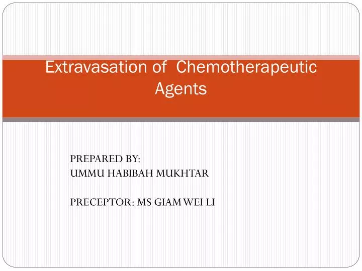 e xtravasation of chemotherapeutic agents