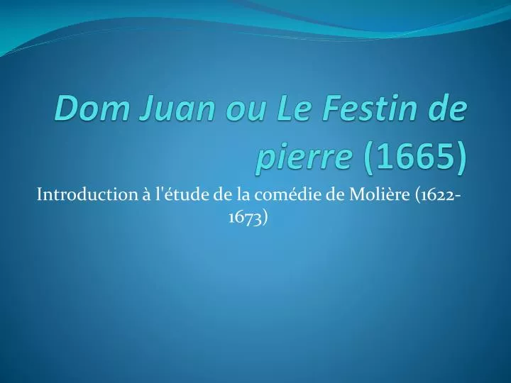 dom juan ou le festin de pierre 1665