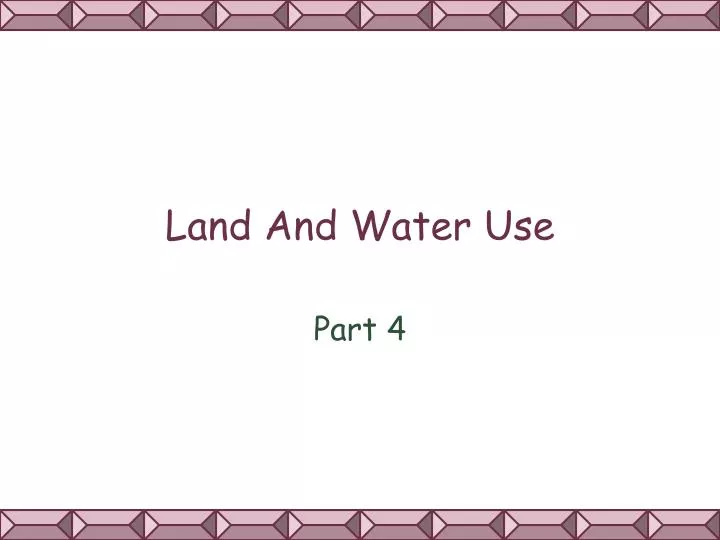 land and water use