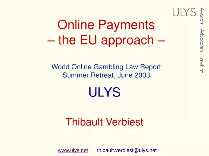online payments the eu approach world online gambling law report summer retreat june 2003