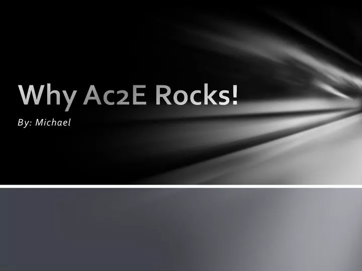 why ac2e rocks