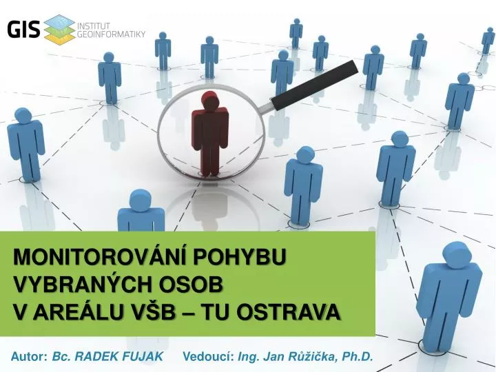 monitorov n pohybu vybran ch osob v are lu v b tu ostrava