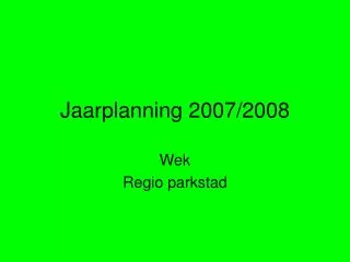 jaarplanning 2007 2008