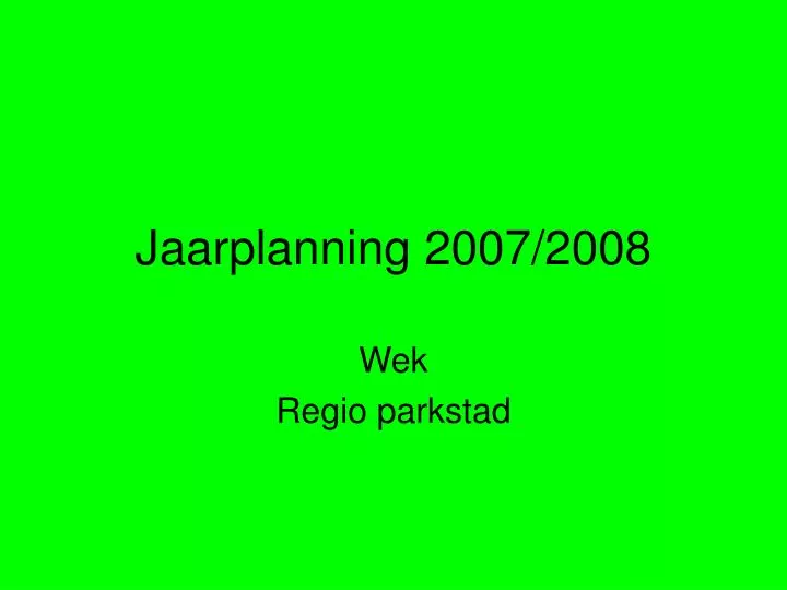 jaarplanning 2007 2008