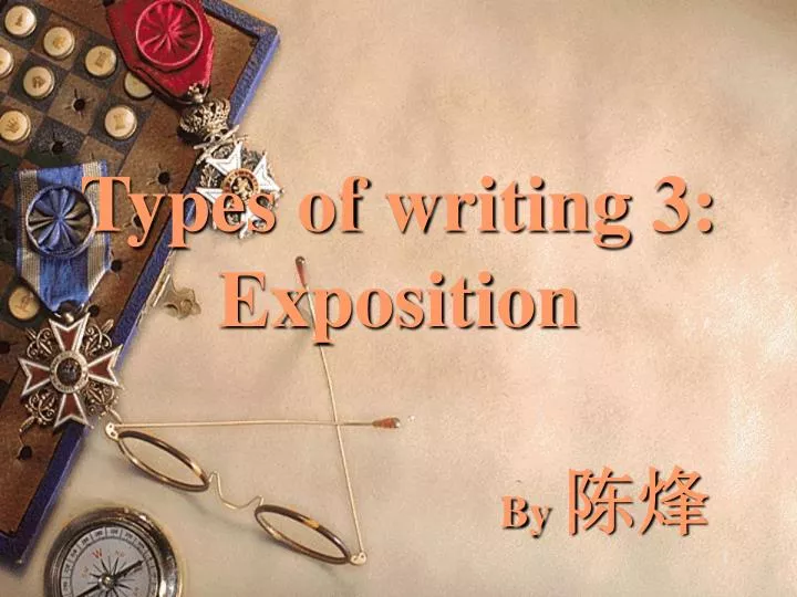 types of writing 3 exposition