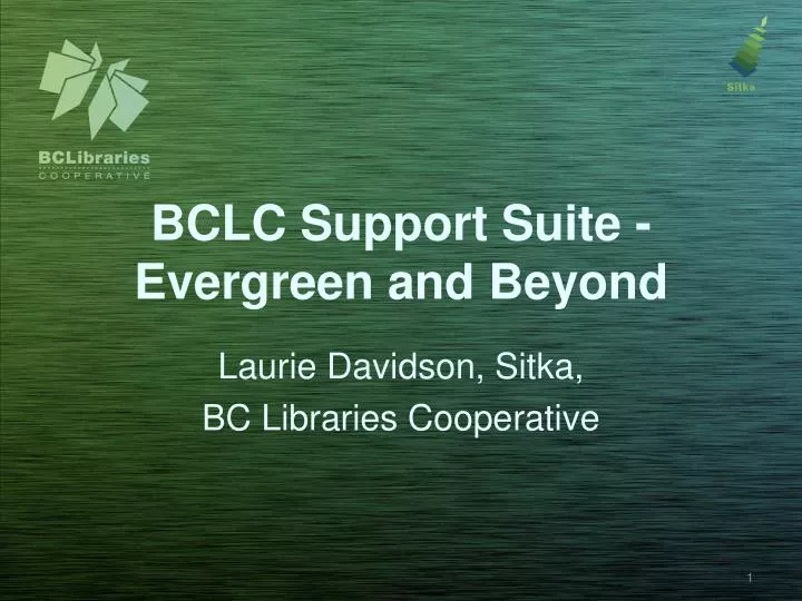 bclc support suite evergreen and beyond