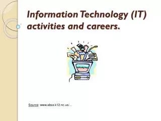 Information Technology (IT) activities and careers.