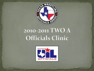 2010-2011 TWO A Officials Clinic