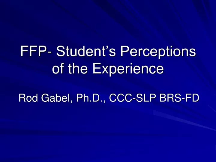 ffp student s perceptions of the experience