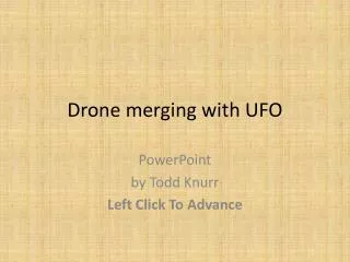 Drone merging with UFO