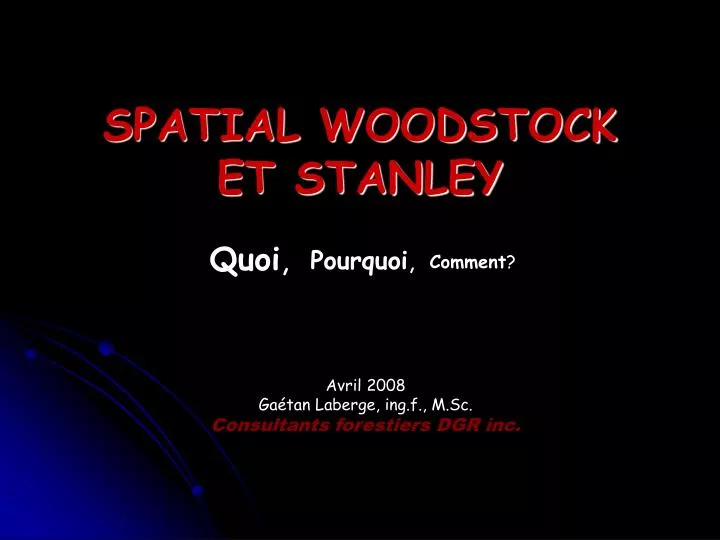spatial woodstock et stanley
