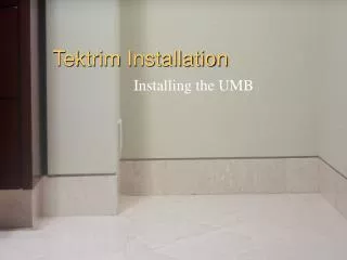 Tektrim Installation