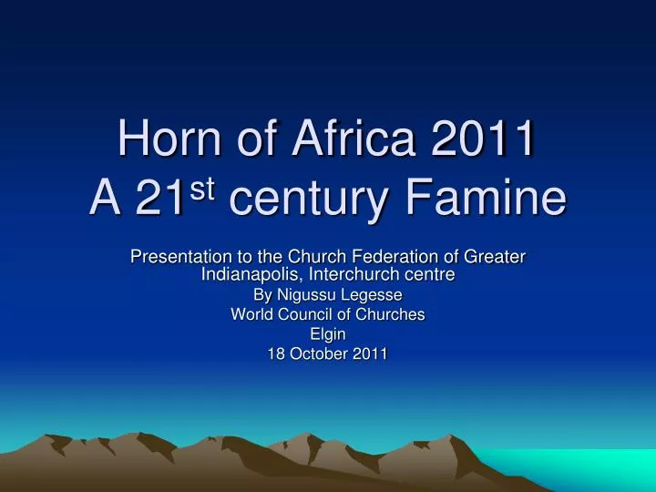 horn of africa 2011 a 21 st century famine