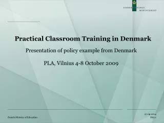 Practical Classroom Training in Denmark