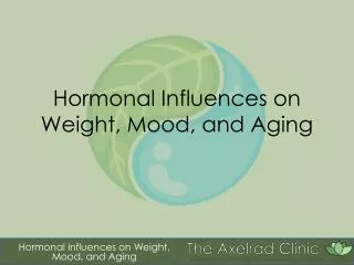 Hormonal Influences on Weight, Mood, and Aging