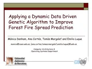 Applying a Dynamic Data Driven Genetic Algorithm to Improve Forest Fire Spread Prediction