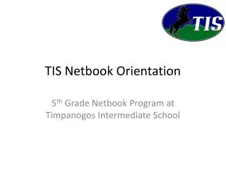TIS Netbook Orientation