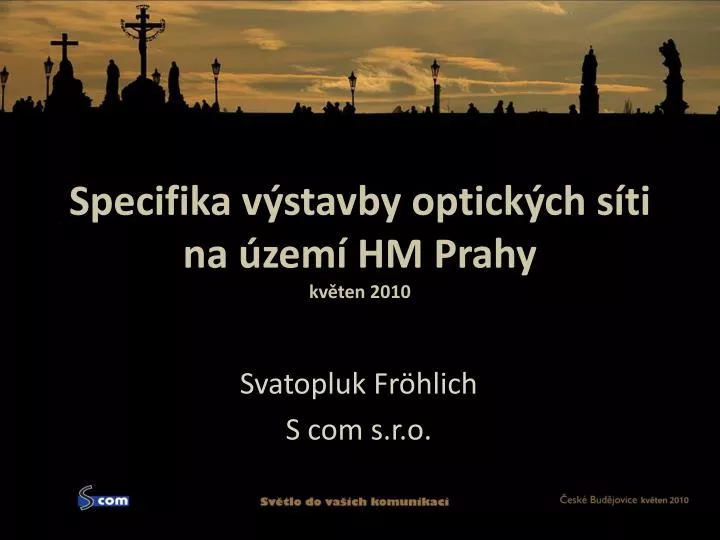 specifika v stavby optick ch s ti na zem hm prahy kv ten 2010