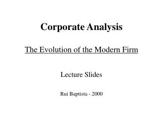 Corporate Analysis The Evolution of the Modern Firm