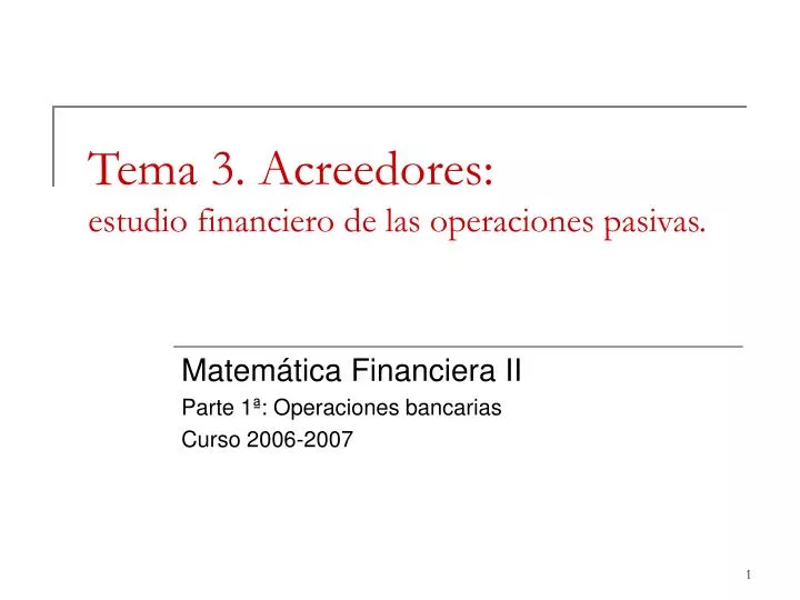 tema 3 acreedores estudio financiero de las operaciones pasivas