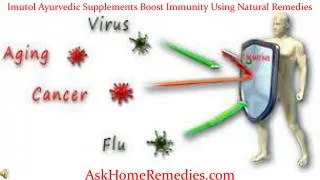 Imutol Ayurvedic Supplements Boost Immunity Using Natural Re