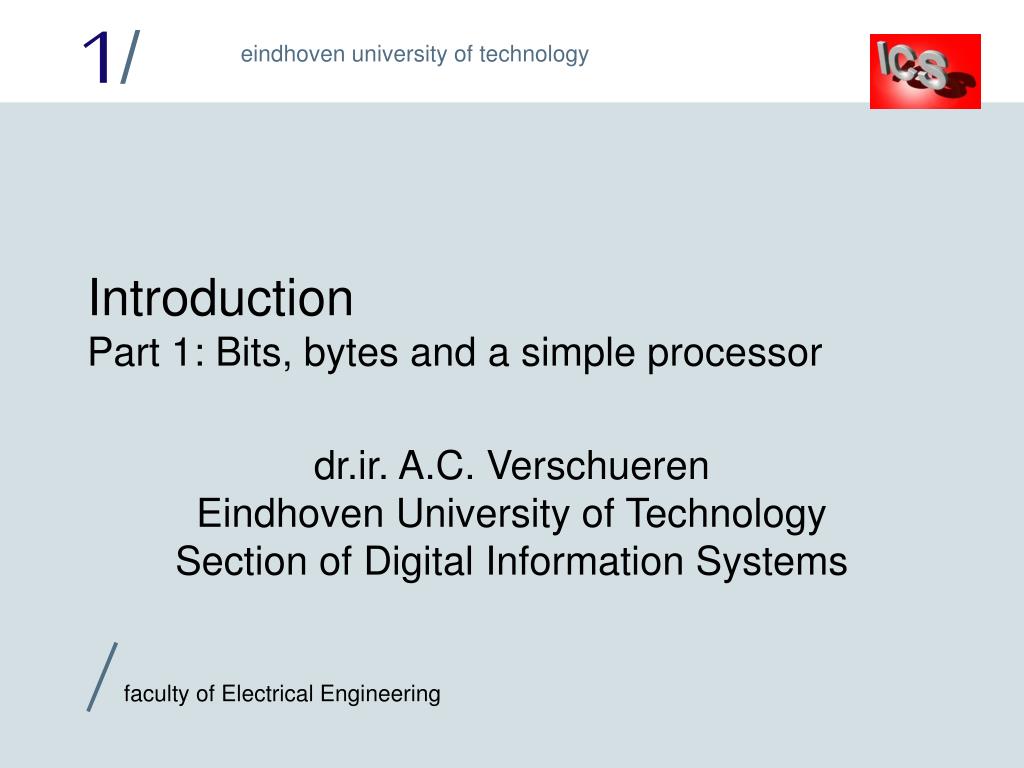 PPT - Introduction Part 1: Bits, bytes and a simple processor ...