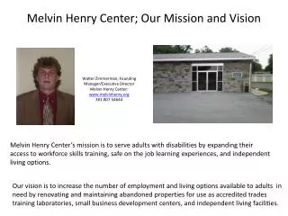 Melvin Henry Center; Our Mission and Vision