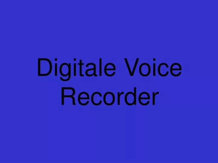 digitale voice recorder