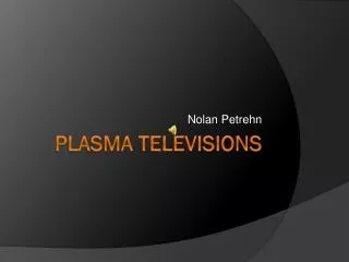 Plasma Televisions